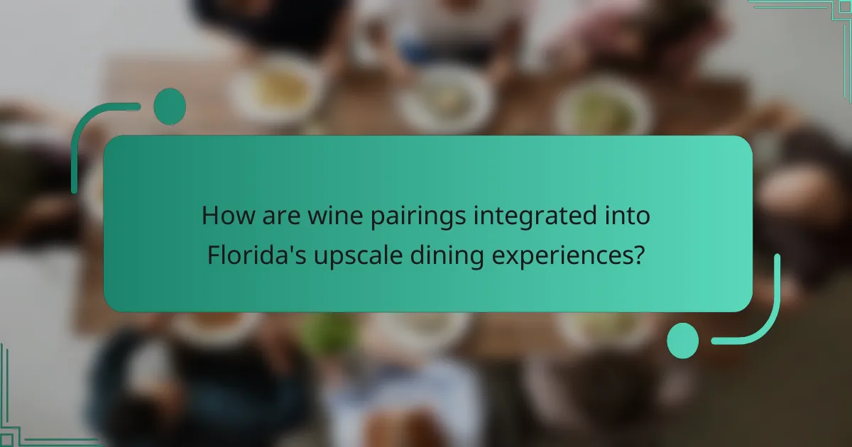 How are wine pairings integrated into Florida's upscale dining experiences?