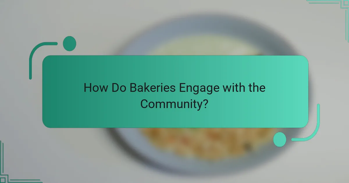 How Do Bakeries Engage with the Community?