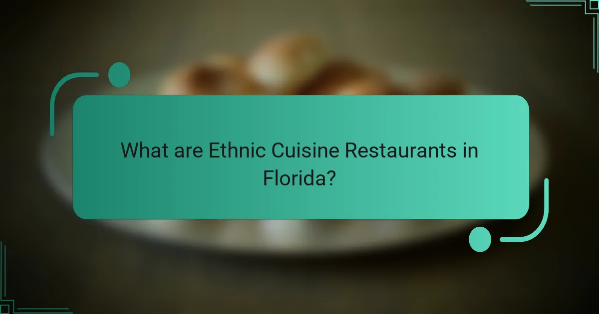 What are Ethnic Cuisine Restaurants in Florida?