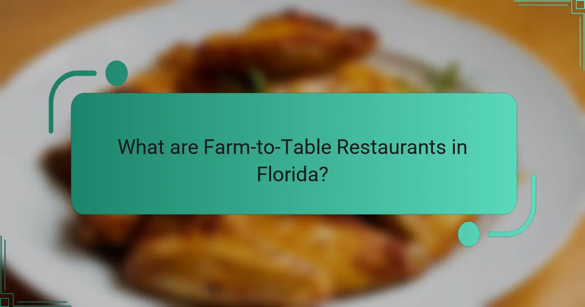 What are Farm-to-Table Restaurants in Florida?