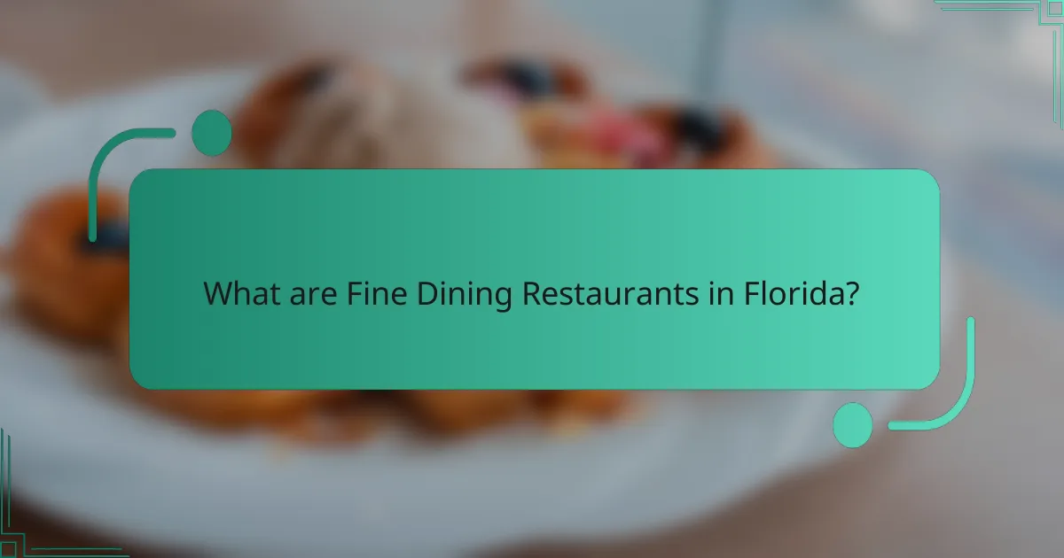 What are Fine Dining Restaurants in Florida?