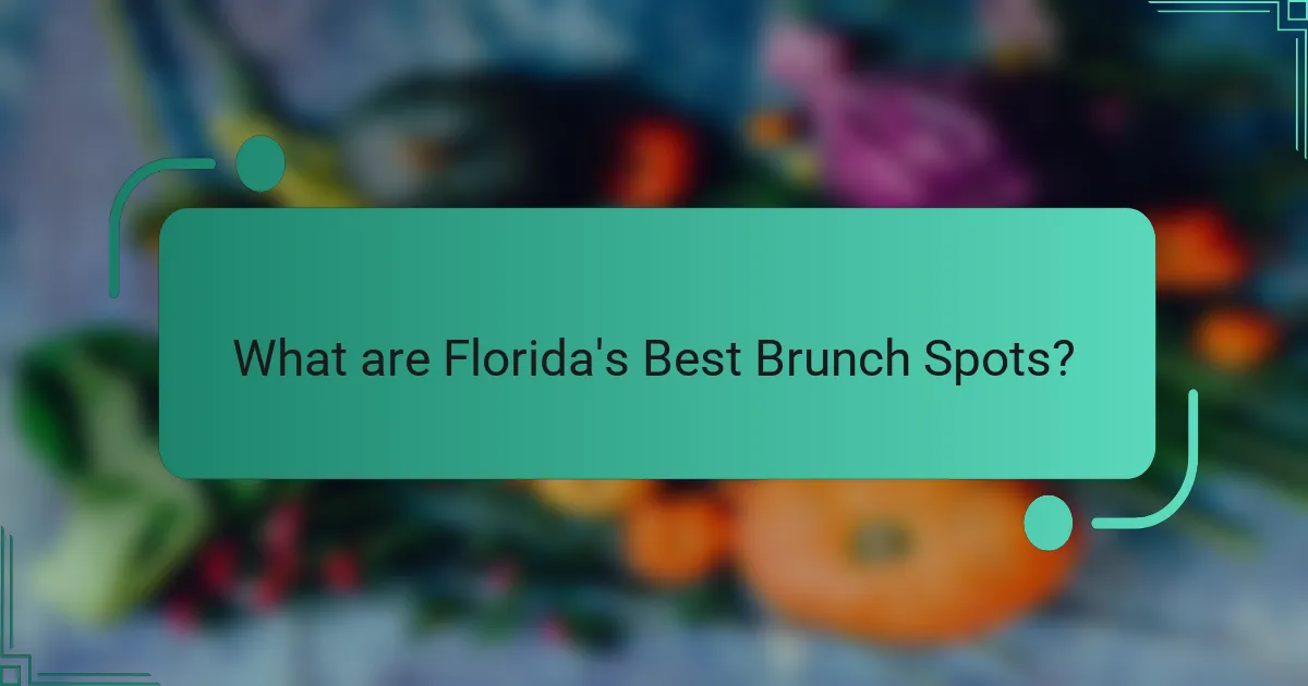 What are Florida's Best Brunch Spots?