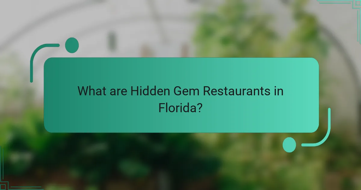 What are Hidden Gem Restaurants in Florida?