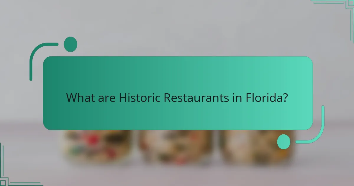 What are Historic Restaurants in Florida?