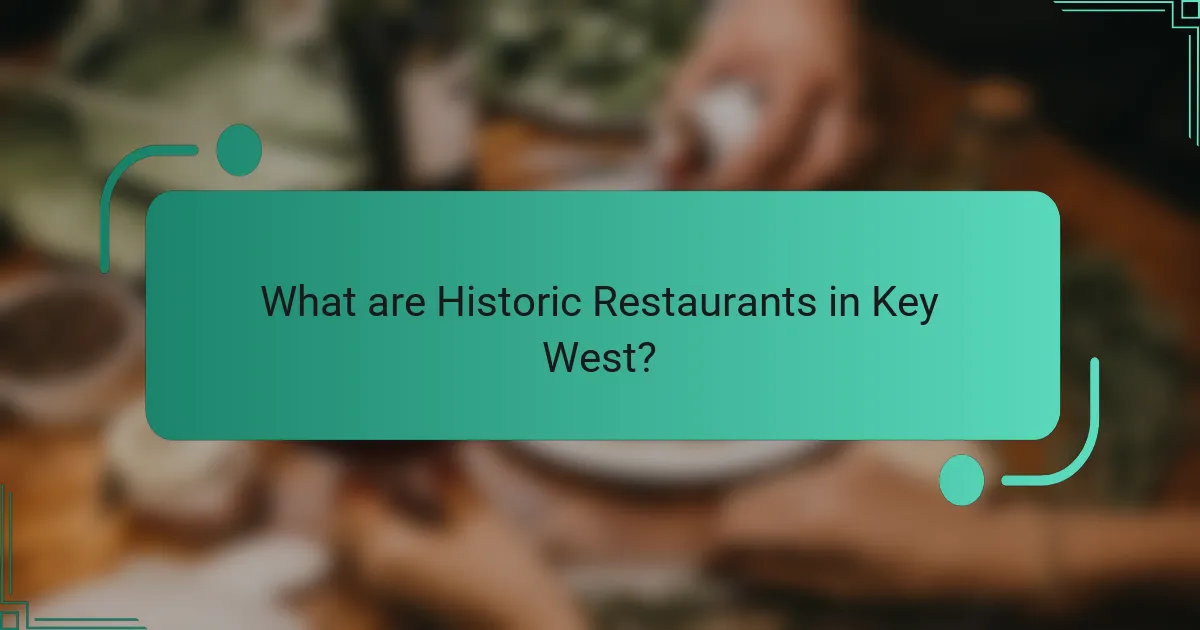 What are Historic Restaurants in Key West?