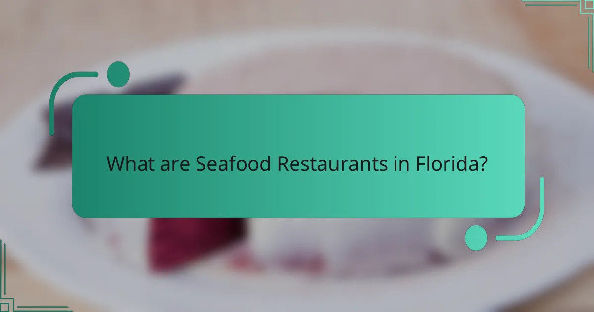 What are Seafood Restaurants in Florida?