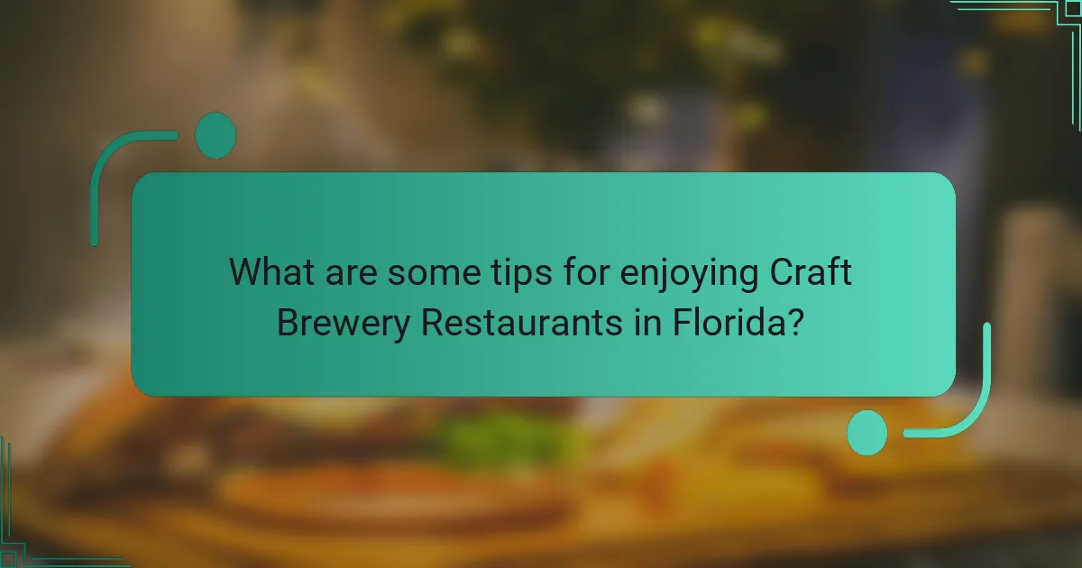 What are some tips for enjoying Craft Brewery Restaurants in Florida?
