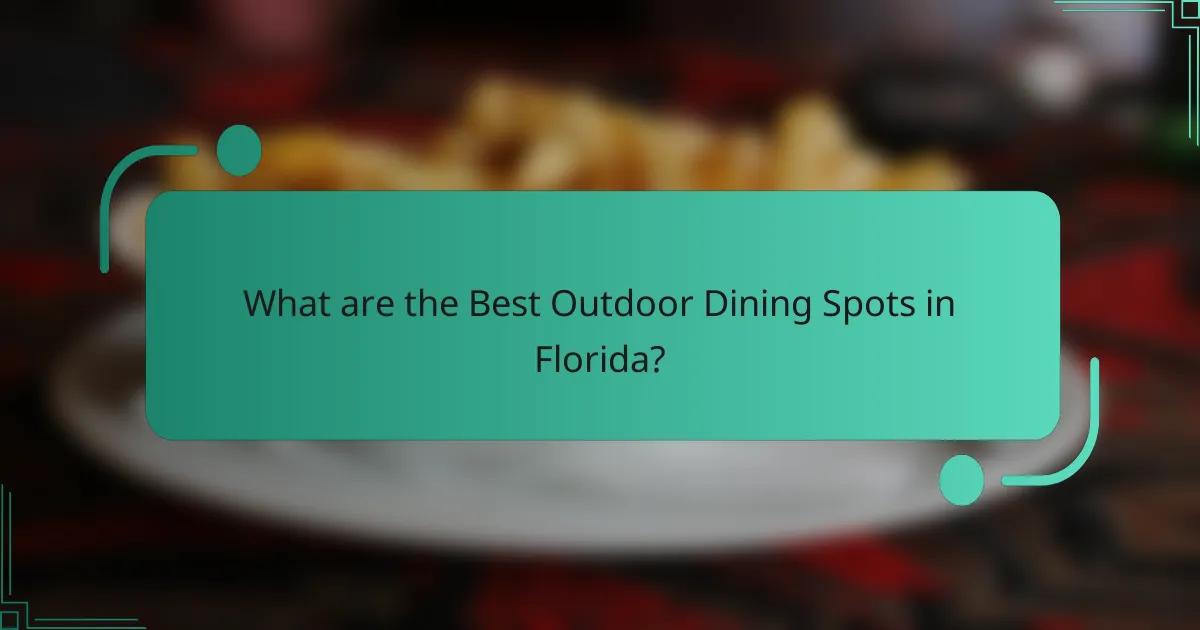 What are the Best Outdoor Dining Spots in Florida?