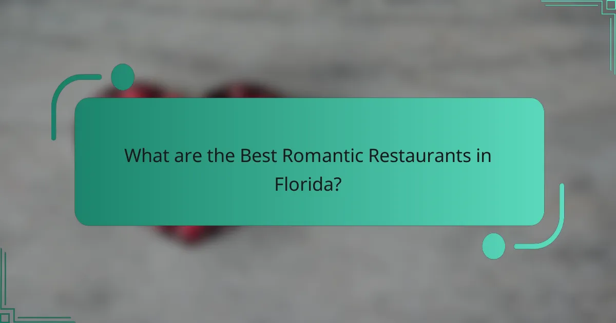 What are the Best Romantic Restaurants in Florida?