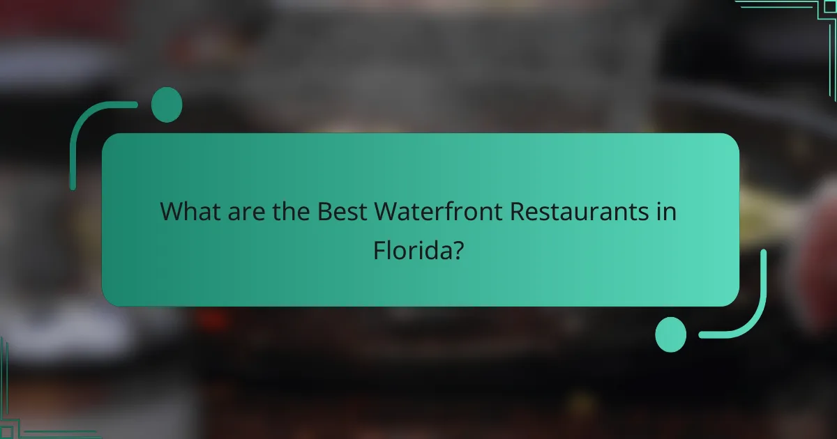 What are the Best Waterfront Restaurants in Florida?