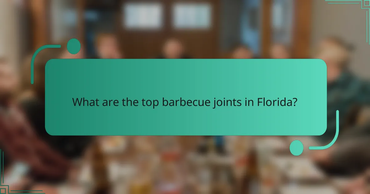 What are the top barbecue joints in Florida?