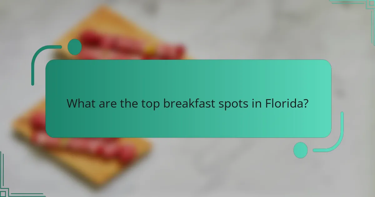 What are the top breakfast spots in Florida?