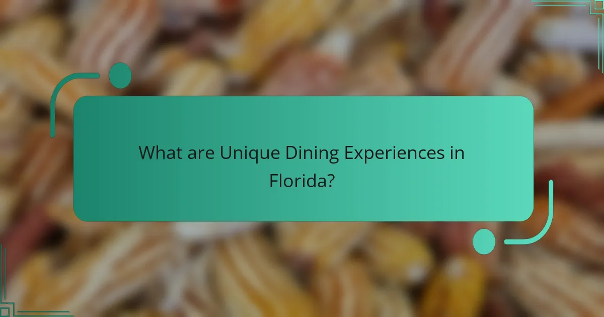 What are Unique Dining Experiences in Florida?