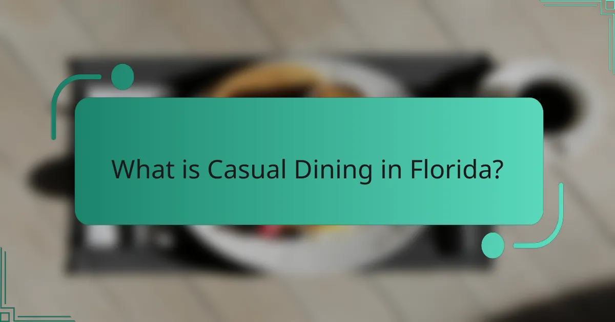 What is Casual Dining in Florida?
