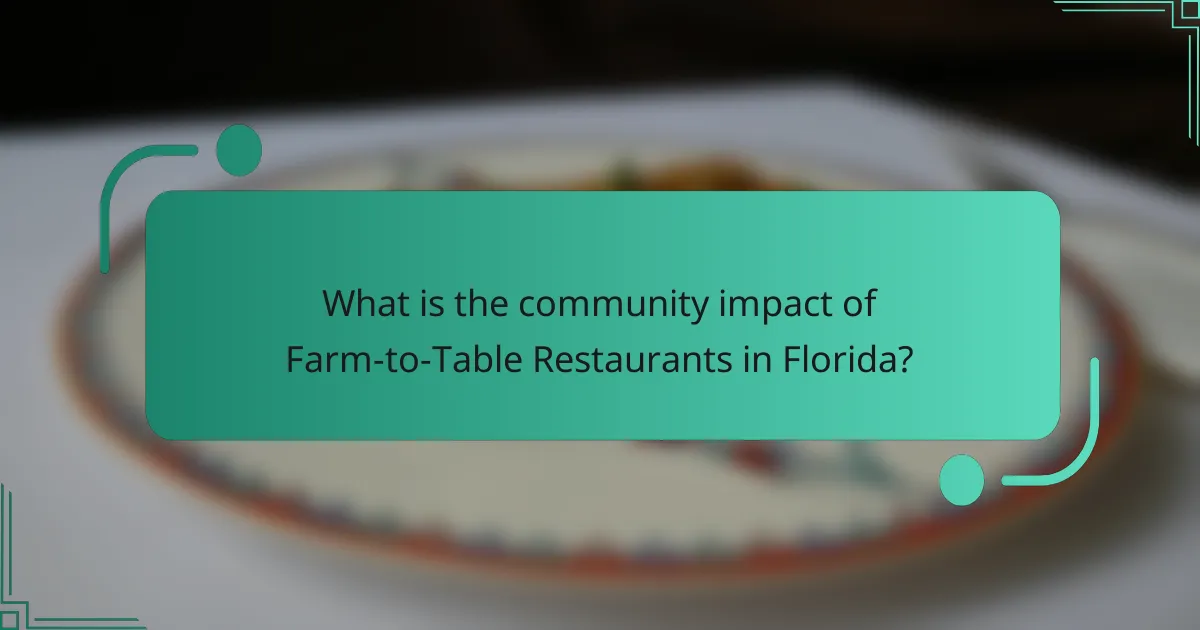 What is the community impact of Farm-to-Table Restaurants in Florida?