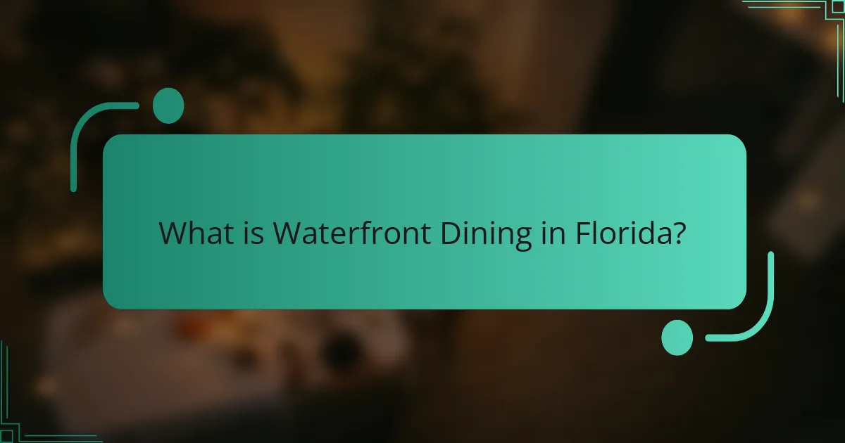 What is Waterfront Dining in Florida?