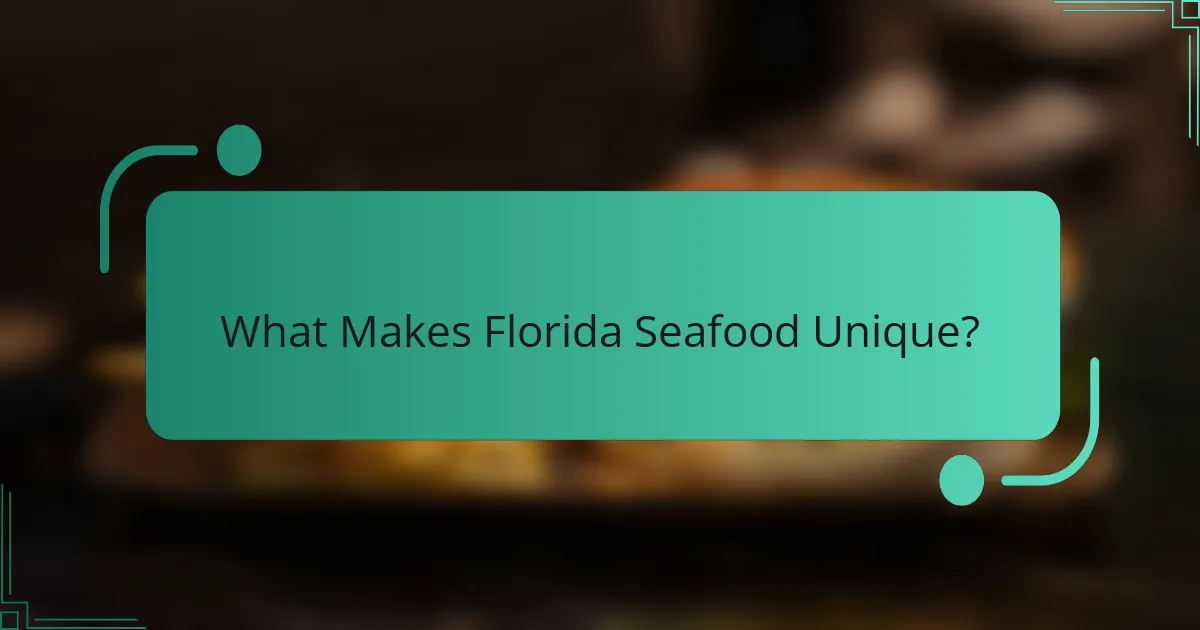 What Makes Florida Seafood Unique?