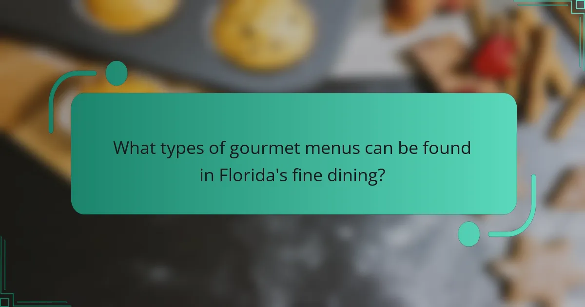 What types of gourmet menus can be found in Florida's fine dining?