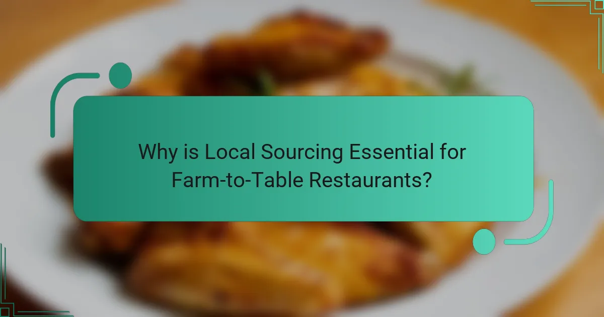 Why is Local Sourcing Essential for Farm-to-Table Restaurants?